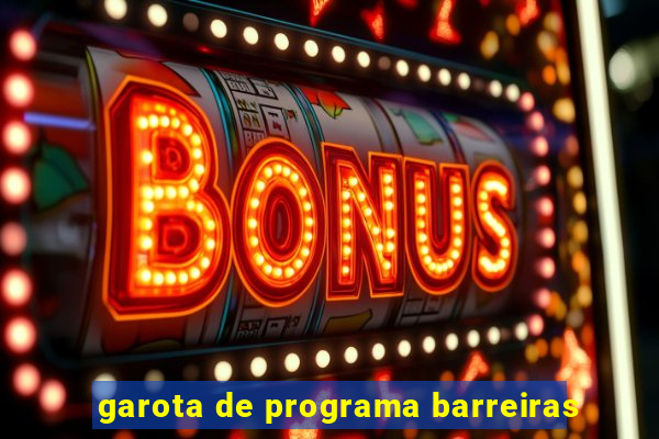 garota de programa barreiras